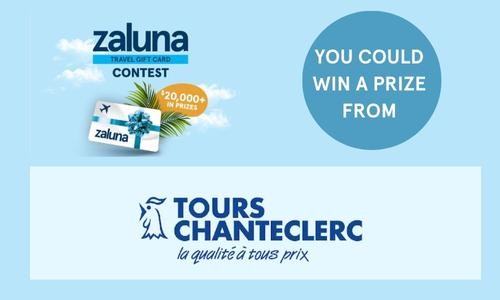 YOU COULD WIN 1 x $1,500 Travel Credit from Tours Chanteclerc!